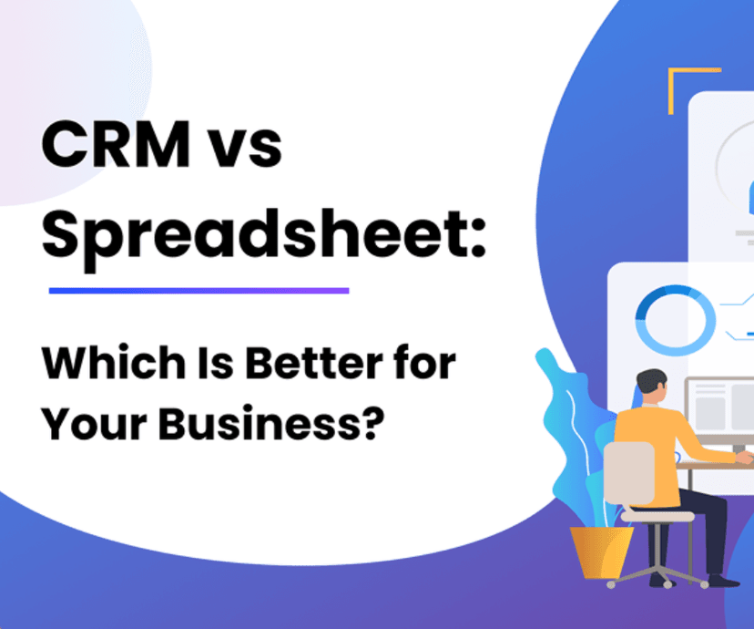 CRM vs Spreadsheet: Which Is Better for Your Business?